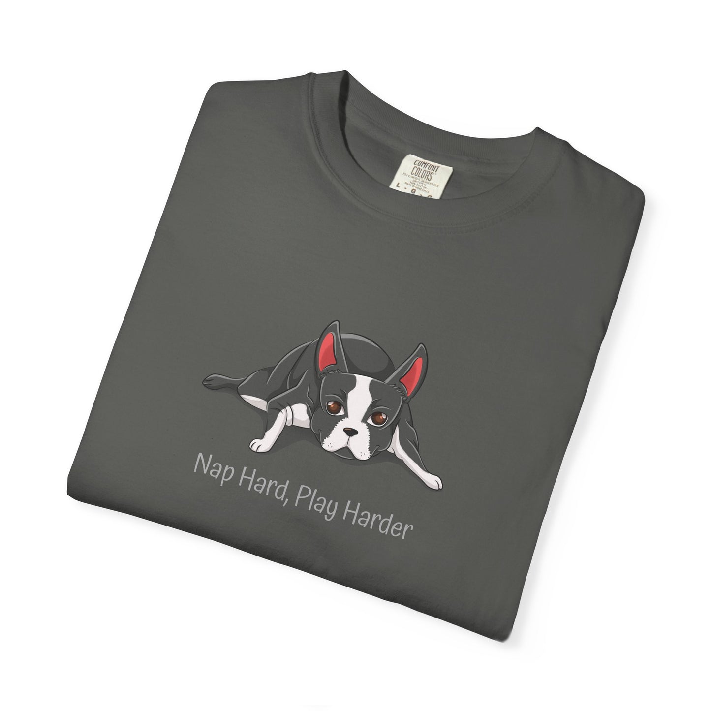 “Nap Hard, Play Harder” Boston Terrier - Unisex Garment-Dyed T-shirt