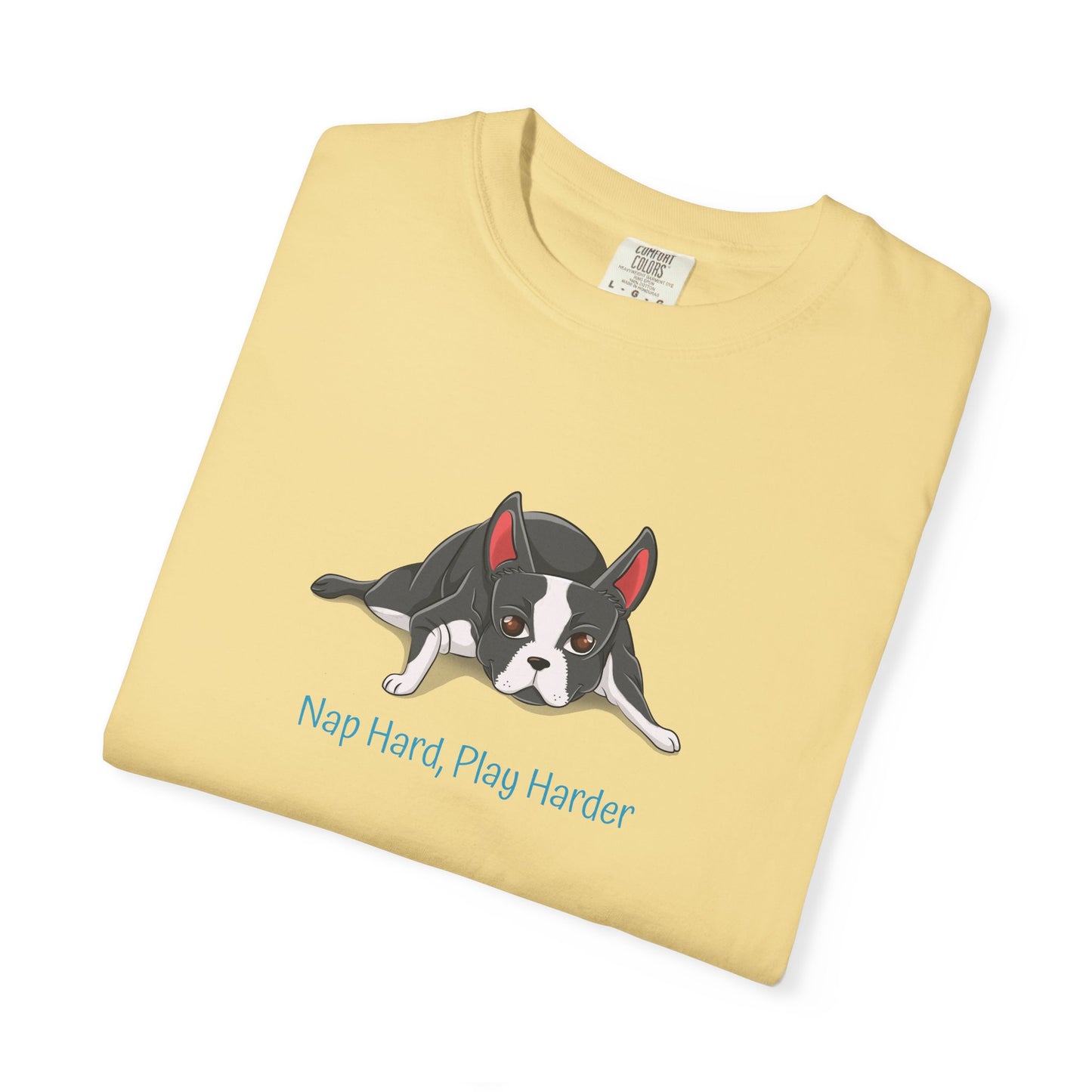 “Nap Hard, Play Harder” Boston Terrier - Unisex Garment-Dyed T-shirt
