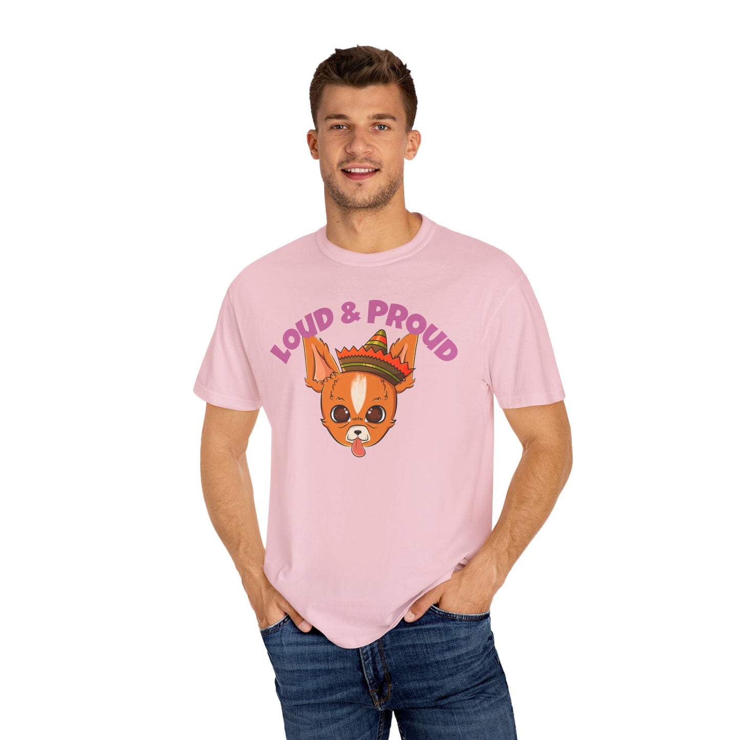 “Loud & Proud” Chihuahua - Unisex Garment-Dyed T-shirt