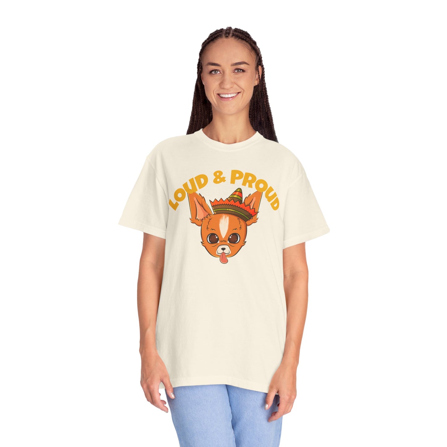 “Loud & Proud” Chihuahua - Unisex Garment-Dyed T-shirt