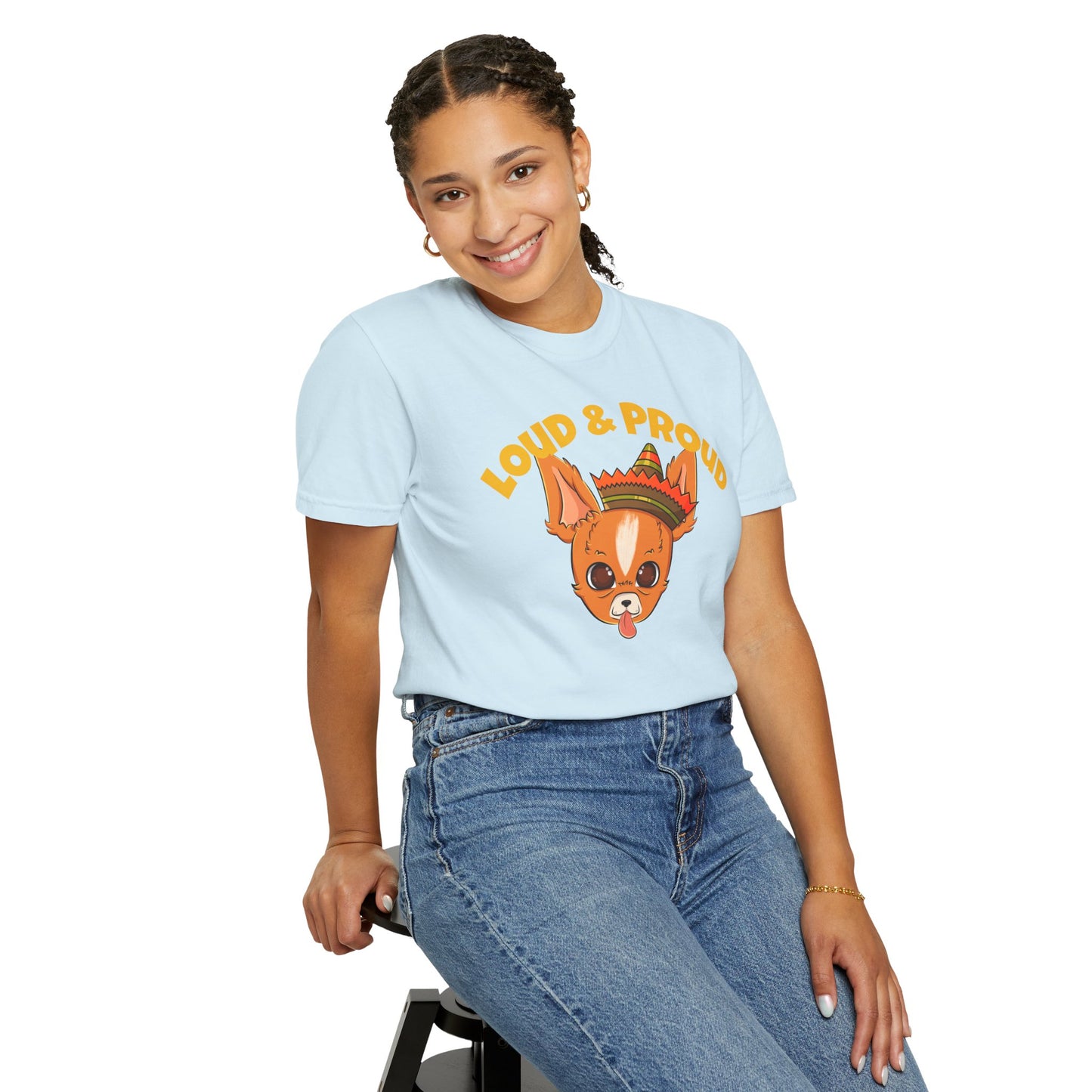 “Loud & Proud” Chihuahua - Unisex Garment-Dyed T-shirt