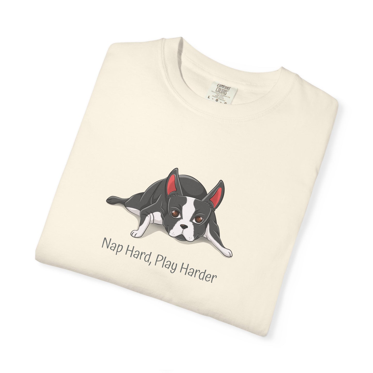 “Nap Hard, Play Harder” Boston Terrier - Unisex Garment-Dyed T-shirt