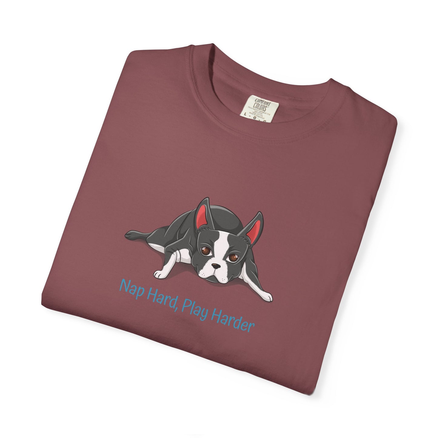 “Nap Hard, Play Harder” Boston Terrier - Unisex Garment-Dyed T-shirt