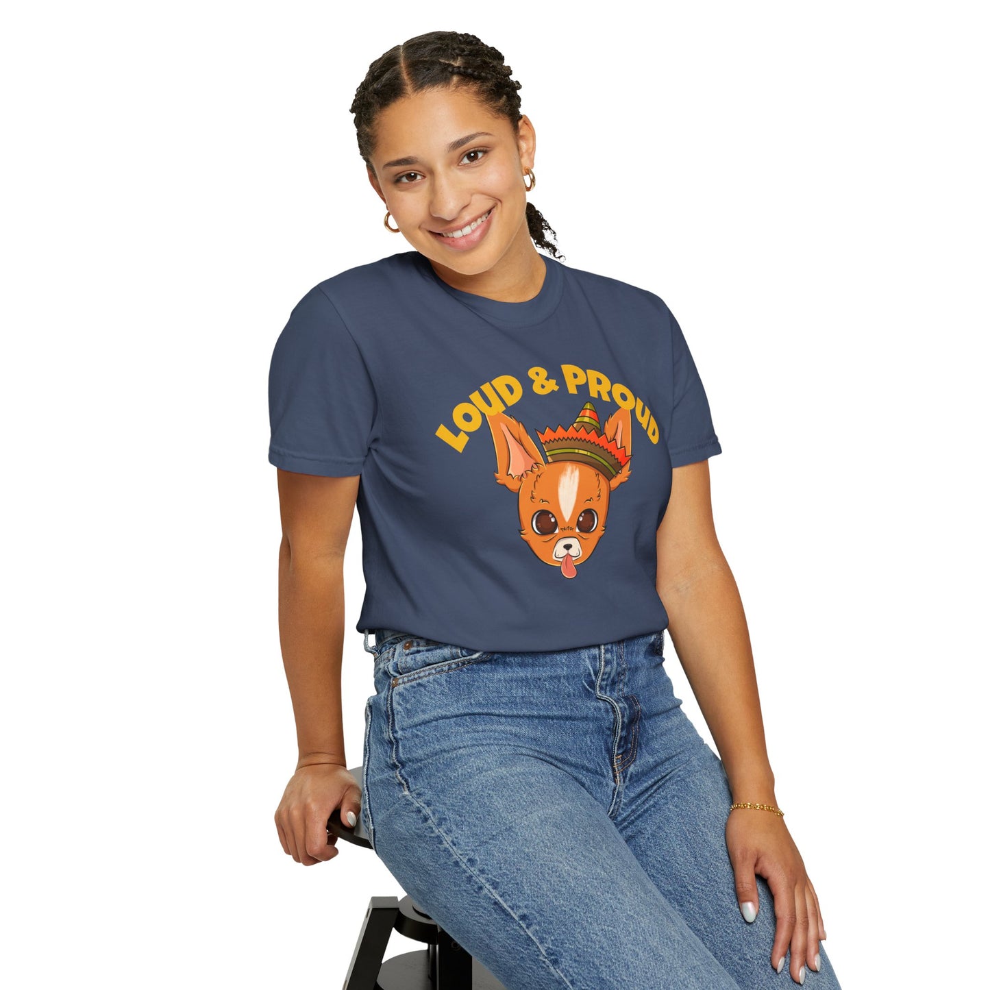 “Loud & Proud” Chihuahua - Unisex Garment-Dyed T-shirt