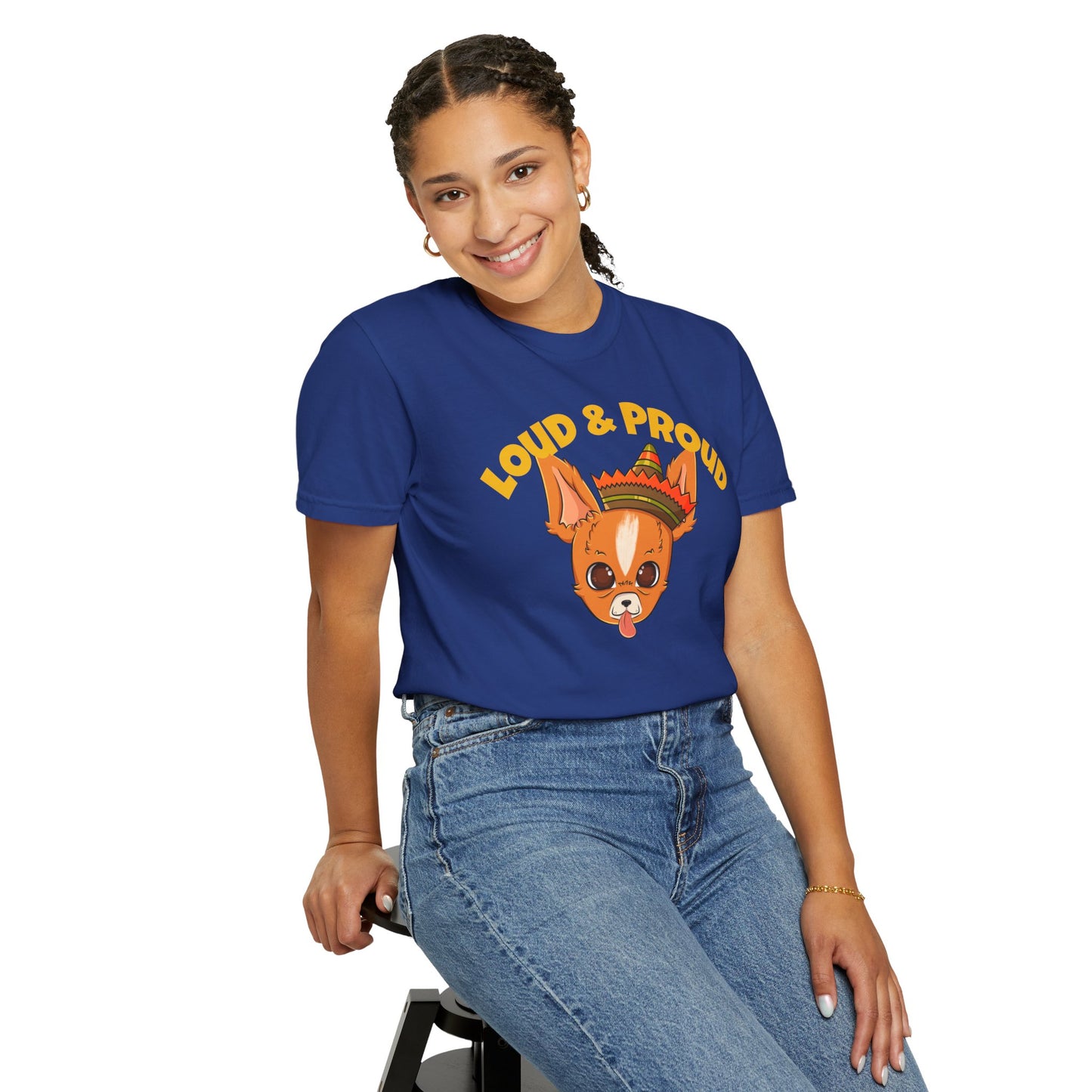 “Loud & Proud” Chihuahua - Unisex Garment-Dyed T-shirt