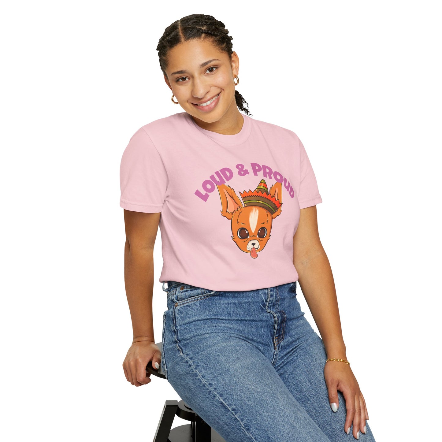 “Loud & Proud” Chihuahua - Unisex Garment-Dyed T-shirt
