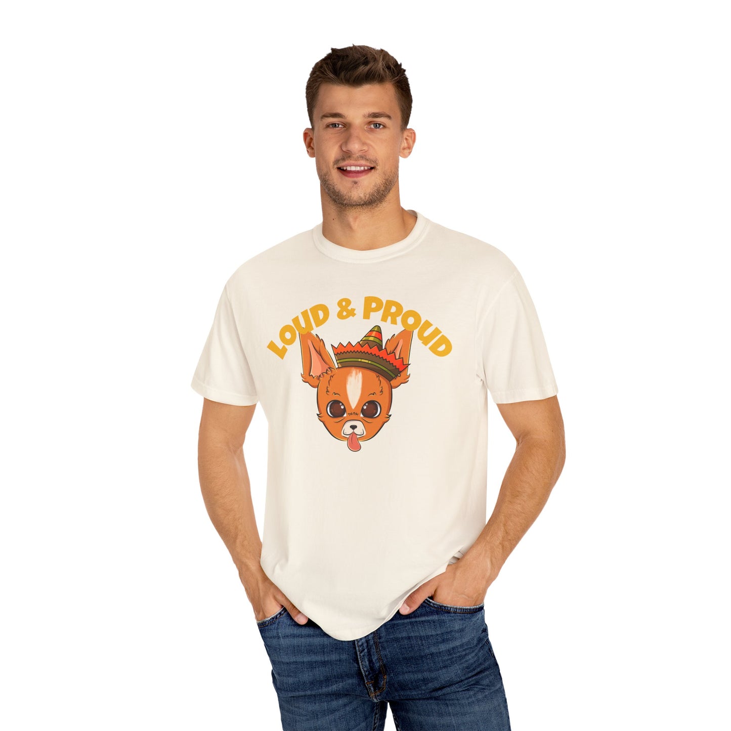 “Loud & Proud” Chihuahua - Unisex Garment-Dyed T-shirt